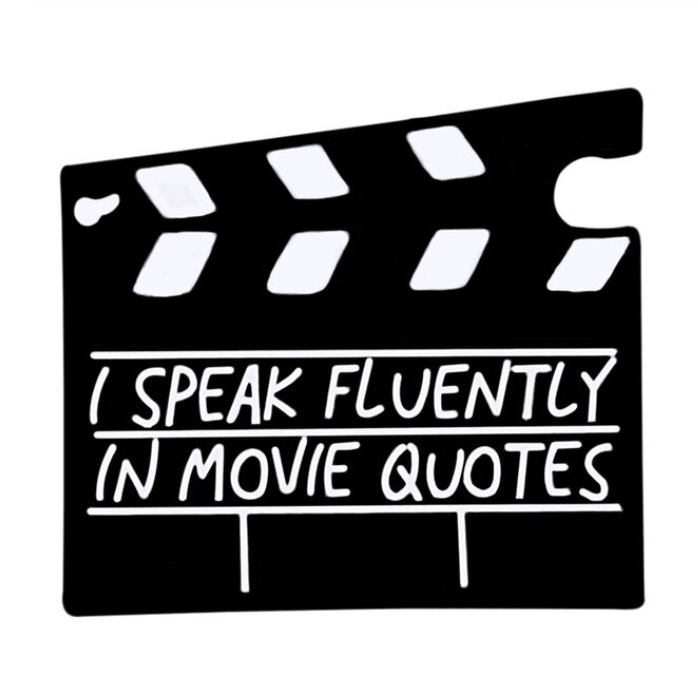 I Speak Fluently in Movie Quotes