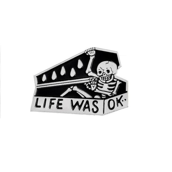 Life was OK