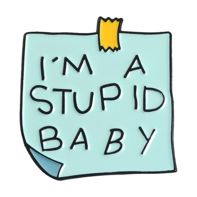 I'm a Stupid Baby